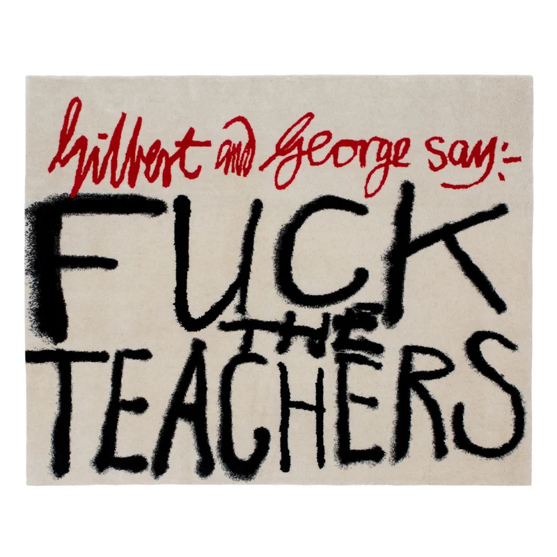 Gilbert & George - Fuck the Teachers